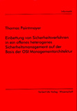 Thomas Paintmayer: Einbettung von Sicherheitsverfahren in ein offenes heterogenes Sicherheitsmanagement auf der Basis der OSI Managementarchitektur