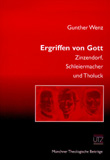 Gunther Wenz: Ergriffen von Gott