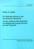 Stefan G. Möller: Zur Rolle des Narren in der chinesischen Geschichte