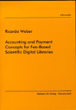 Ricarda Weber: Accounting and Payment Concepts for Fee-Based Scientific Digital Libraries