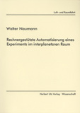 Walter Naumann: Rechnergestützte Automatisierung eines Experiments im interplanetaren Raum