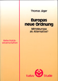 Thomas Jäger: Europas neue Ordnung