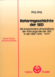 Ding Qing: Reformgeschichte der SED