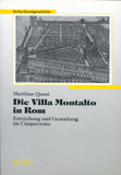 Matthias Quast: Die Villa Montalto in Rom