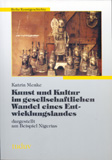Katrin Menke: Kunst und Kultur im gesellschaftlichen Wandel eines Entwicklungslandes