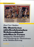 Jörn-Uwe Günther: Die illustrierten mittelhochdeutschen Weltchronikhandschriften in Versen