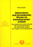 Patricia East: Deklaratives und prozedurales Wissen im Fremdsprachenerwerb