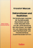 Krzysztof Miszczak: Deklarationen und Realitäten