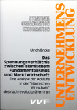 Ulrich Encke: Das Spannungsverhältnis zwischen islamischem Fundamentalismus und Marktwirtschaft
