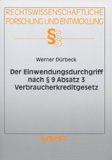 Werner Dürbeck: Der Einwendungsdurchgriff nach § 9 Absatz 3 Verbraucherkreditgesetz
