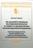 Michael Niebler: Die gesetzliche Regelung des Selbsteintrittsrechts in Artikel 3 a des Bayerischen Verwaltungsverfahrensgesetzes