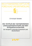 Christoph Seseke: Der Einfluß der nichtehelichen Lebensgemeinschaft auf den Ehegattenunterhalt