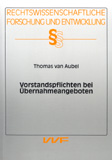 Thomas van Aubel: Vorstandspflichten bei Übernahmeangeboten
