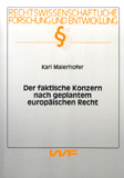 Karl Maierhofer: Der faktische Konzern nach geplantem europäischen Recht