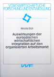 Nicola Düll: Auswirkungen der europäischen wirtschaftlichen Integration auf den organisierten Arbeitsmarkt