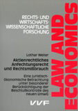 Lothar Weiler: Aktienrechtliches Anfechtungsrecht und Rechtsmißbrauch