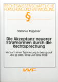 Stefanus Figgener: Die Akzeptanz neuerer Strafnormen durch die Rechtsprechung