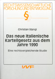 Christian Stangl: Das neue italienische Kartellgesetz aus dem Jahre 1990