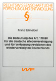 Franz Schneider: Die Bedeutung des Art. 178 BV für die deutsche Wiedervereinigung und für Verfassungsrevisionen des wiedervereinigten Deutschlands