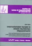 Dirk Hass: Internationaler Handel in einem räumlichen Oligopolmarkt