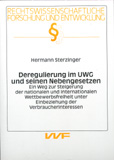 Hermann Sterzinger: Deregulierung im UWG und seinen Nebengesetzen