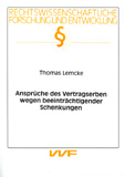 Thomas Lemcke: Ansprüche des Vertragserben wegen beeinträchtigender Schenkungen