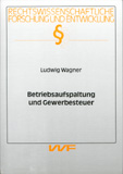 Ludwig Wagner: Betriebsaufspaltung und Gewerbesteuer