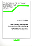 Thomas Geiger: Shareholder-orientierte Segmentberichterstattung