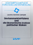 Laurenz Czempiel: Devisenmarkteffizienz und die ökonomische Analyse politischer Risiken