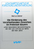 Marcus Kleiner: Die Förderung des Verbreitenden Gewerbes im Freistaat Bayern