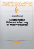 Jürgen Schmidt: Elektronische Datenverarbeitung im Mahnverfahren