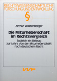 Arthur Waldenberger: Die Miturheberschaft im Rechtsvergleich