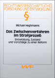 Michael Heghmanns: Das Zwischenverfahren im Strafprozeß