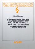 Ralph Mentzel: Sonderanknüpfung von Eingriffsrecht im internationalen Vertragsrecht