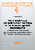 Kai Endlich: Recht und Praxis der politischen Parteien in der Bundesrepublik Deutschland