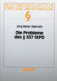 Jörg-Dieter Oberrath: Die Probleme des § 357 StPO