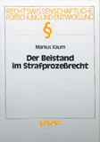 Markus Kaum: Der Beistand im Strafprozeßrecht