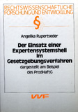 Angelika Rupertseder: Der Einsatz einer Expertensystemshell im Gesetzgebungsverfahren