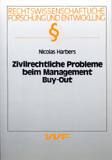 Nicolas Harbers: Zivilrechtliche Probleme beim Management Buy-Out