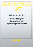Helmut Konjetzky: Risikoanalyse kombinierter Optionspositionen