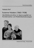 Valeska Doll: Suzanne Valadon (1865–1938)