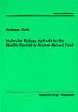 Andreas Klotz: Molecular Biology Methods for the Quality Control of Animal-derived Food