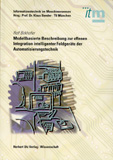 Rolf Birkhofer: Modellbasierte Beschreibung zur offenen Integration intelligenter Feldgeräte der Automatisierungstechnik