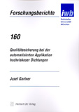 Josef Gartner: Qualitätssicherung bei der automatisierten Applikation hochviskoser Dichtungen