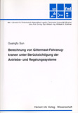 Guangfu Sun: Berechnung von Gittermast-Fahrzeugkranen unter Berücksichtigung der Antriebs- und Regelungssysteme