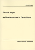 Simone Meyer: Mahlzeitenmuster in Deutschland