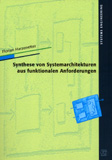 Florian Harzenetter: Synthese von Systemarchitekturen aus funktionalen Anforderungen