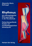 Alexandra Maria Rothkegel: Rhythmus als anthropologische Bildungsaufgabe in der Grundschule