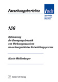 Martin Weißenberger: Optimierung der Bewegungsdynamik von Werkzeugmaschinen im rechnergestützten Entwicklungsprozess