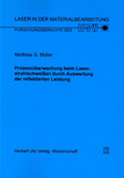 Matthias G. Müller: Prozessüberwachung beim Laserstrahlschweißen durch Auswertung der reflektierten Leistung
